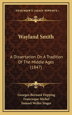 Wayland Smith: A Dissertation On A Tradition Of... 1165831066 Book Cover