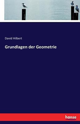 Grundlagen der Geometrie [German] 3743357550 Book Cover