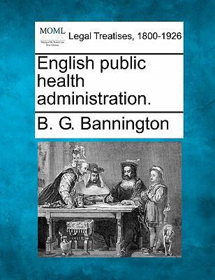 English Public Health Administration. 1240116101 Book Cover