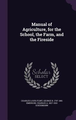 Manual of Agriculture, for the School, the Farm... 1347496106 Book Cover