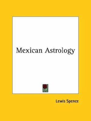 Mexican Astrology 1425359094 Book Cover