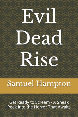 Evil Dead Rise: Get Ready to Scream - A Sneak P... B0C128V1QB Book Cover