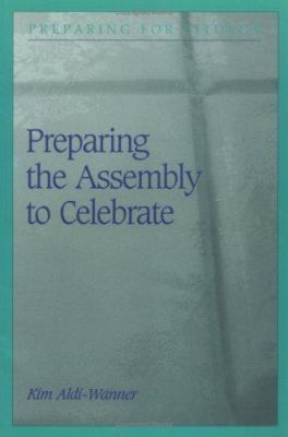 Preparing the Assembly to Celebrate (Preparing ... 0814625002 Book Cover