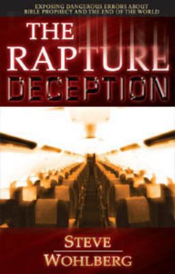 The Rapture Deception 1933291052 Book Cover