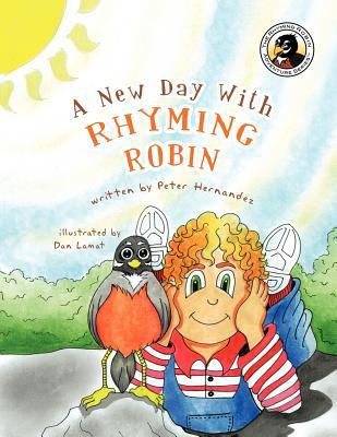 A New Day with Rhyming Robin 142695817X Book Cover