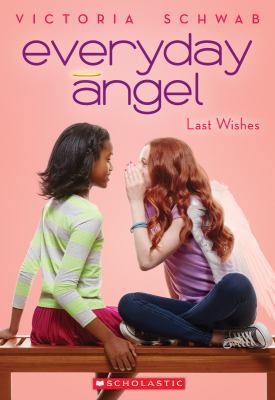 Everyday Angel #3: Last Wishes 0545528488 Book Cover
