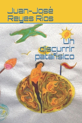 Un discurrir patafísico [Spanish] B08T8FWH53 Book Cover