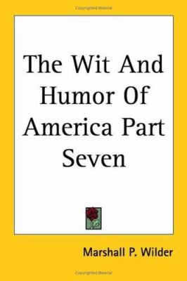 The Wit And Humor Of America Part Seven 1417902167 Book Cover