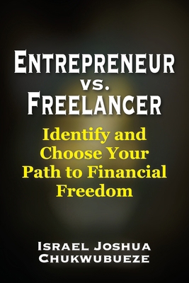 Entrepreneur vs. Freelancer: Identify and Choos... B0DSDNM1HH Book Cover