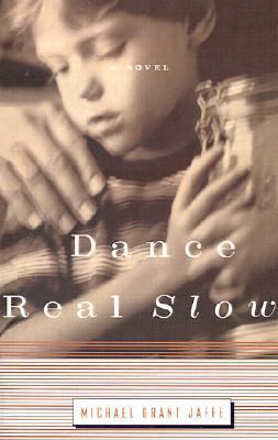 Dance Real Slow: A Novel 0374528292 Book Cover