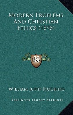 Modern Problems And Christian Ethics (1898) 1165597411 Book Cover
