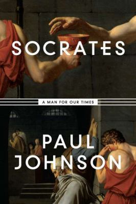 Socrates: A Man for Our Times 0670023035 Book Cover