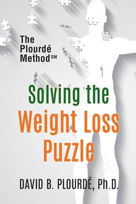 Solving the Weight Loss Puzzle: The Plourde Method B0DNQTMLNC Book Cover