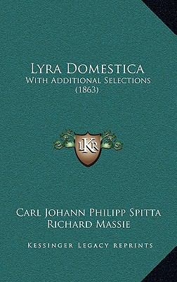 Lyra Domestica: With Additional Selections (1863) 1165027445 Book Cover