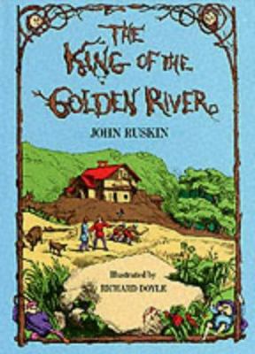 The King of the Golden River: Or the Black Brot... 0486200663 Book Cover