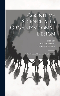 Cognitive Science and Organizational Design: A ... 101938705X Book Cover