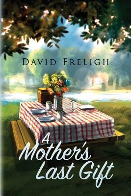 A Mother's Last Gift 1544763573 Book Cover