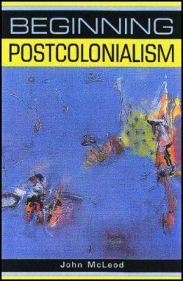 Beginning Postcolonialism 0719052092 Book Cover