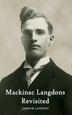 Mackinac Langdons Revisited 1365094324 Book Cover