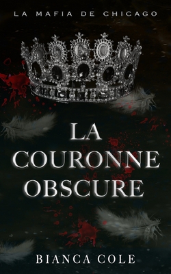La Couronne Obscure: Mariage Forcé au Coeur de ... [French] 2494810051 Book Cover