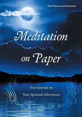 Meditation on Paper: Your Journal on Your Spiri... 1683777980 Book Cover