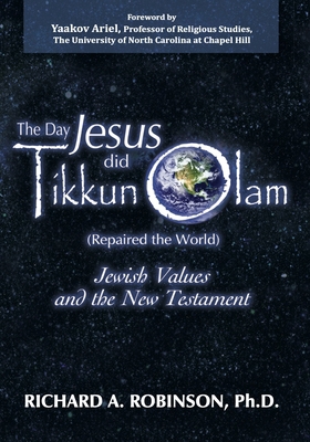 Day Jesus Did Tikkun Olam: (Repaired the World)... 1936716984 Book Cover