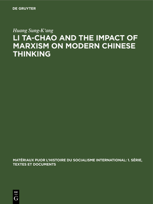 Li Ta-Chao and the Impact of Marxism on Modern ... 3112305094 Book Cover