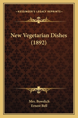 New Vegetarian Dishes (1892) 1165591359 Book Cover