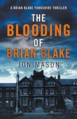 The Blooding of Brian Blake 1916757057 Book Cover
