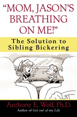 Mom, Jason's Breathing on Me!: The Solution to ... B001O9CEKK Book Cover