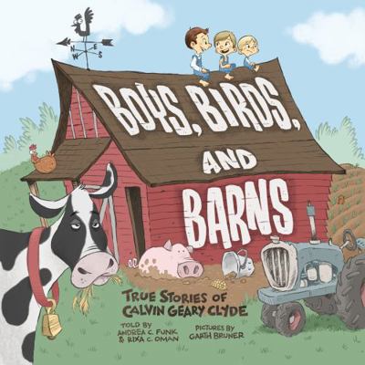 Boys, Birds, and Barns