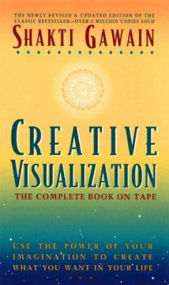Creative Visualization: The Complete Book on Tape 1880032619 Book Cover