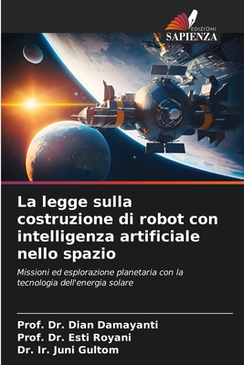 La legge sulla costruzione di robot con intelli... [Italian] 6206350681 Book Cover