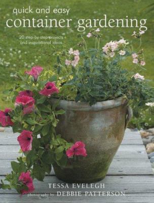 Quick and Easy Container Gardening: 20 Step-By-... 1906094403 Book Cover