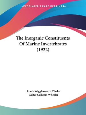 The Inorganic Constituents Of Marine Invertebra... 1120764742 Book Cover