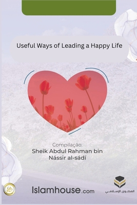 Useful Ways of Leading a Happy Life 9960293998 Book Cover