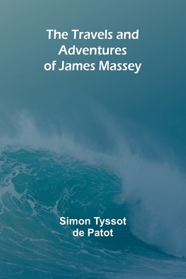 The Travels and Adventures of James Massey 9357969012 Book Cover