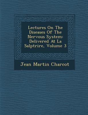 Lectures on the Diseases of the Nervous System:... 1286858429 Book Cover