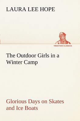 The Outdoor Girls in a Winter Camp Glorious Day... 384917039X Book Cover