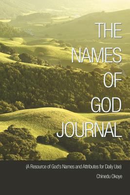 The Names of God Journal: (A Resource of God's ... 1467044555 Book Cover