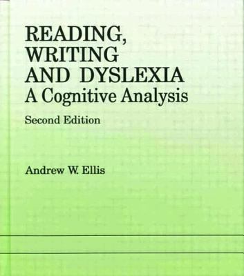 Reading, Writing and Dyslexia: A Cognitive Anal... 0863773079 Book Cover