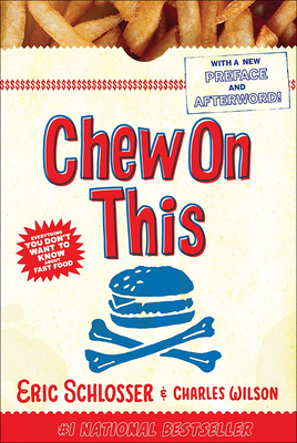 Chew on This: Everything You Don't Want to Know... 1417776579 Book Cover