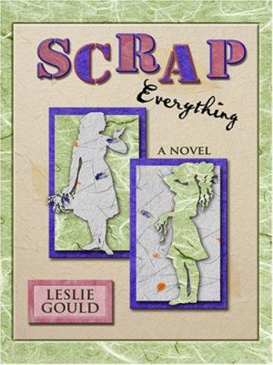 Scrap Everything [Large Print] 0786295260 Book Cover