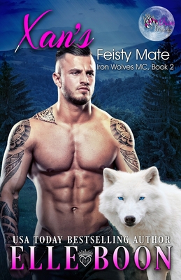 Xan's Feisty Mate: Iron Wolves MC, Book 2 1523712503 Book Cover