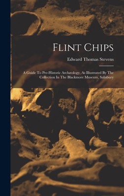Flint Chips: A Guide To Pre-historic Archæology... 1018175989 Book Cover