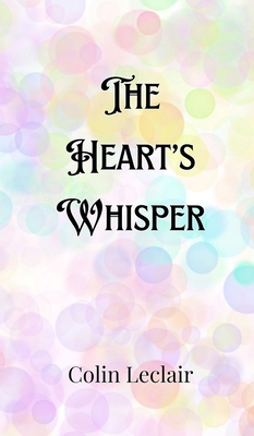 The Heart's Whisper 9916900027 Book Cover