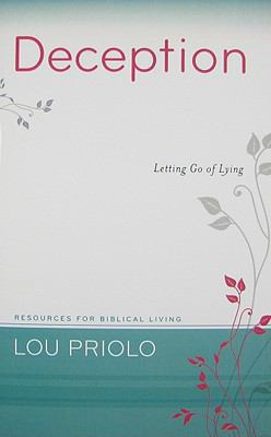 Deception: Letting Go of Lying 1596381299 Book Cover