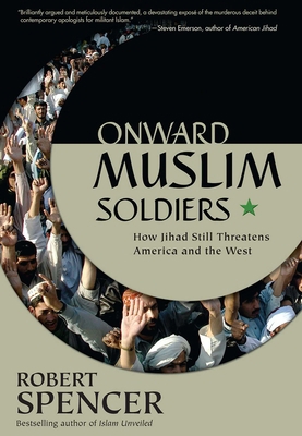 Onward Muslim Soldiers: How Jihad Still Threate... 0895261006 Book Cover