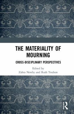 The Materiality of Mourning: Cross-Disciplinary... 0815356633 Book Cover