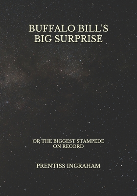 Buffalo Bill's Big Surprise: Or The Biggest Sta... B091F5PYPX Book Cover